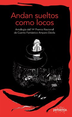 Andan sueltos como locos (eBook, ePUB) - Jiménez, Fernando; Romero, Sairy Carolina; Lee, Dan; Trujillo, Fernando José; Trujillo, Enrique Adonis; Bojórquez, Raquel Alejandra; Garzón, Sergio Iván; Ciria, Andrea; Reyes, Luis Alan; Medina, Eduardo; Martínez, Jaime Hernán