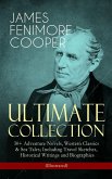 JAMES FENIMORE COOPER - Ultimate Collection: 30+ Adventure Novels, Western Classics & Sea Tales; Including Travel Sketches, Historical Writings and Biographies (Illustrated) (eBook, ePUB)