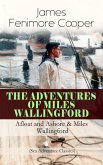 THE ADVENTURES OF MILES WALLINGFORD: Afloat and Ashore & Miles Wallingford (Sea Adventure Classics) (eBook, ePUB)