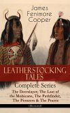 LEATHERSTOCKING TALES - Complete Series: The Deerslayer, The Last of the Mohicans, The Pathfinder, The Pioneers & The Prairie (Illustrated) (eBook, ePUB)