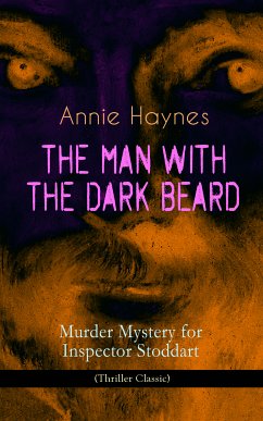 THE MAN WITH THE DARK BEARD – Murder Mystery for Inspector Stoddart (Thriller Classic) (eBook, ePUB) - Haynes, Annie