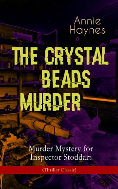 THE CRYSTAL BEADS MURDER – Murder Mystery for Inspector Stoddart (Thriller Classic) (eBook, ePUB) - Haynes, Annie