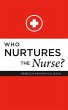 Who Nurtures the Nurse? (eBook, ePUB) - Bild 1