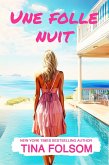 Une folle Nuit (eBook, ePUB) Une folle Nuit (eBook, ePUB)