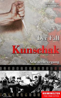 Der Fall Kunschak (eBook, ePUB) - Lunzer, Christian; Kotte, Henner