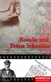 Der Fall Rosalia und Franz Schneider (eBook, ePUB)