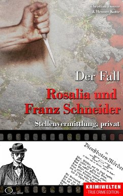 Der Fall Rosalia und Franz Schneider (eBook, ePUB) - Lunzer, Christian; Kotte, Henner