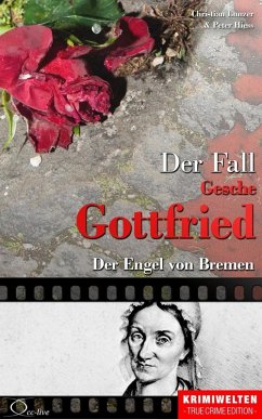 Der Fall Gesche Gottfried (eBook, ePUB) - Lunzer, Christian; Hiess, Peter