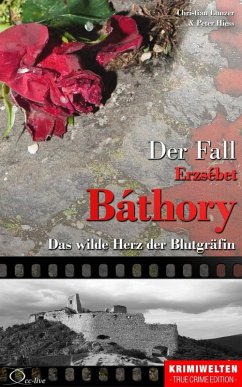 Der Fall Erzsébet Báthory (eBook, ePUB) - Lunzer, Christian; Hiess, Peter