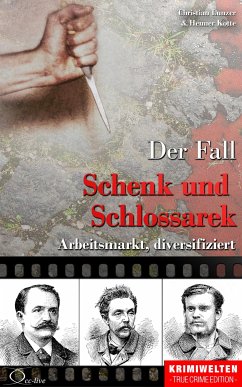 Der Fall Schenk und Schlossarek (eBook, ePUB) - Lunzer, Christian; Kotte, Henner