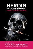 Heroin and Other Opioids: Poppies' Perilous Children (eBook, ePUB)