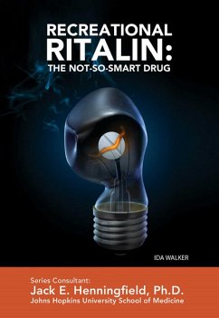Recreational Ritalin: The Not-So-Smart Drug (eBook, ePUB) - Walker, Ida