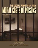 The Social, Monetary, And Moral Costs of Prisons (eBook, ePUB)