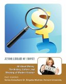 All About Money: The History, Culture, and Meaning of Modern Finance (eBook, ePUB)