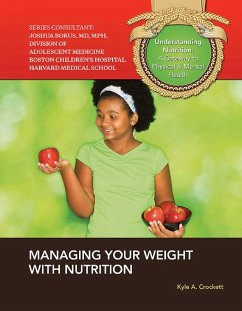 Managing Your Weight with Nutrition (eBook, ePUB) - Crockett, Kyle A.