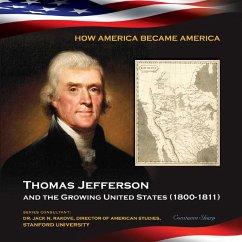 Thomas Jefferson and the Growing United States (1800-1811) (eBook, ePUB) - Sharp, Constance