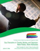Gay Characters in Theater, Movies, and Television (eBook, ePUB)