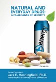 Natural and Everyday Drugs: A False Sense of Security (eBook, ePUB)
