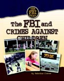 The FBI and Crimes Against Children (eBook, ePUB)