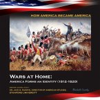 Wars at Home: America Forms an Identity (1812-1820) (eBook, ePUB)