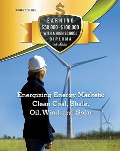 Energizing Energy Markets: Clean Coal, Shale, Oil, Wind, and Solar (eBook, ePUB) - Syrewicz, Connor