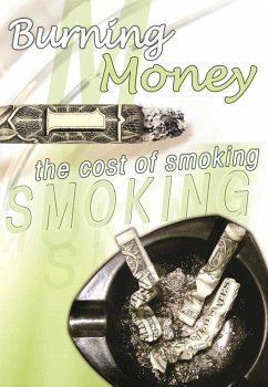 Burning Money: The Cost of Smoking (eBook, ePUB) - Thomas, Amy N.