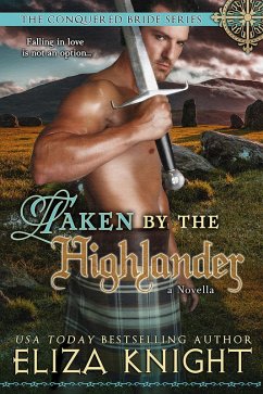 Taken by the Highlander (The Conquered Bride Series, #7) (eBook, ePUB) - Knight, Eliza