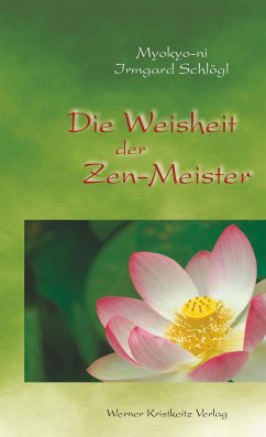 Die Weisheit der Zen-Meister (eBook, ePUB) - Schlögl, Myokyo-ni Irmgard