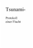 Tsunami- Protokoll einer Flucht (eBook, ePUB)