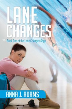 Lane Changes (Lane Changes Saga, #1) (eBook, ePUB) - Adams, Anna J.