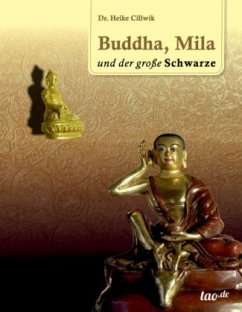 Buddha, Mila und der große Schwarze - Cillwik, Heike