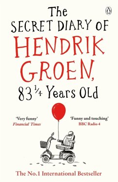 The Secret Diary of Hendrik Groen, 83¼ Years Old (eBook, ePUB) - Groen, Hendrik