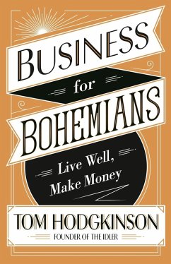 Business for Bohemians (eBook, ePUB) - Hodgkinson, Tom