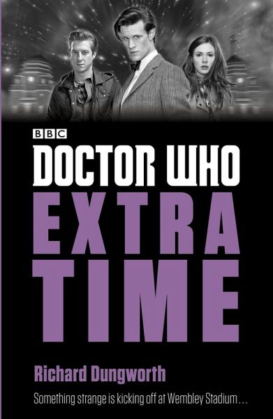 Doctor Who: Extra Time (eBook, ePUB) Doctor Who: Extra Time (eBook, ePUB)