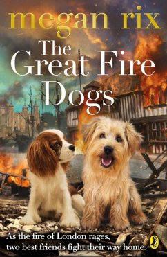 The Great Fire Dogs (eBook, ePUB) - Rix, Megan