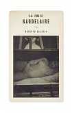 La Folie Baudelaire (eBook, ePUB)