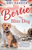 Bertie the Blitz Dog (eBook, ePUB)
