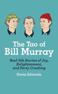 The Tao of Bill Murray (eBook, ePUB) - Edwards, Gavin