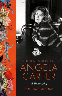 The Invention of Angela Carter (eBook, ePUB) - Gordon, Edmund
