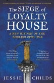 The Siege of Loyalty House (eBook, ePUB)