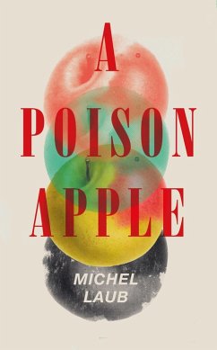 A Poison Apple (eBook, ePUB) - Laub, Michel A Poison Apple (eBook, ePUB) - Laub, Michel