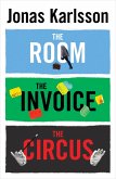 The Room, The Invoice, and The Circus (eBook, ePUB)
