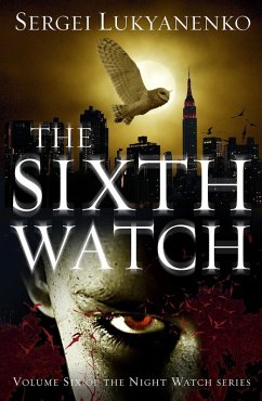 The Sixth Watch (eBook, ePUB) - Lukyanenko, Sergei