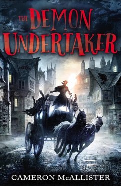 The Demon Undertaker (eBook, ePUB) - Mcallister, Cameron The Demon Undertaker (eBook, ePUB) - Mcallister, Cameron
