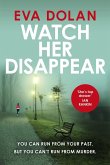 Watch Her Disappear (eBook, ePUB)