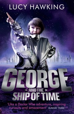 George and the Ship of Time (eBook, ePUB) - Hawking, Lucy