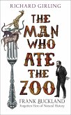 The Man Who Ate the Zoo (eBook, ePUB) The Man Who Ate the Zoo (eBook, ePUB)