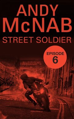 Street Soldier: Episode 6 (eBook, ePUB) - McNab, Andy