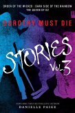 Dorothy Must Die Stories Volume 3