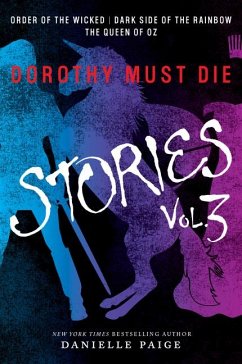 Dorothy Must Die Stories Volume 3 - Paige, Danielle